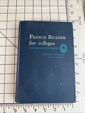 Vintage 1949 French Reader for Colleges Julian Harris Henry Holt Textbook